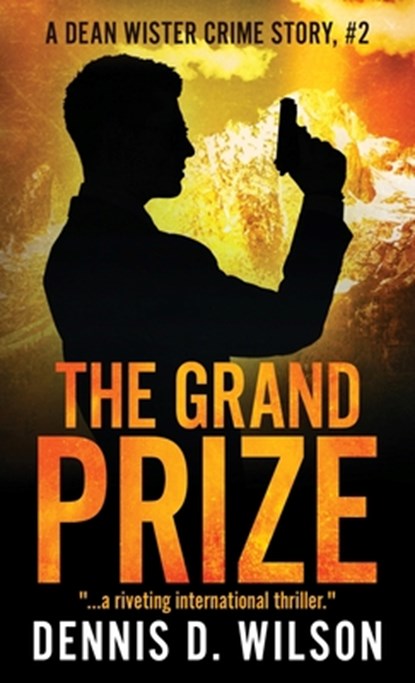 The Grand Prize, Dennis D Wilson - Paperback - 9781621344254