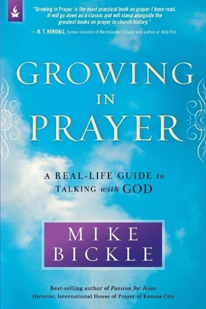 Growing in Prayer, Mike Bickle - Paperback - 9781621360469