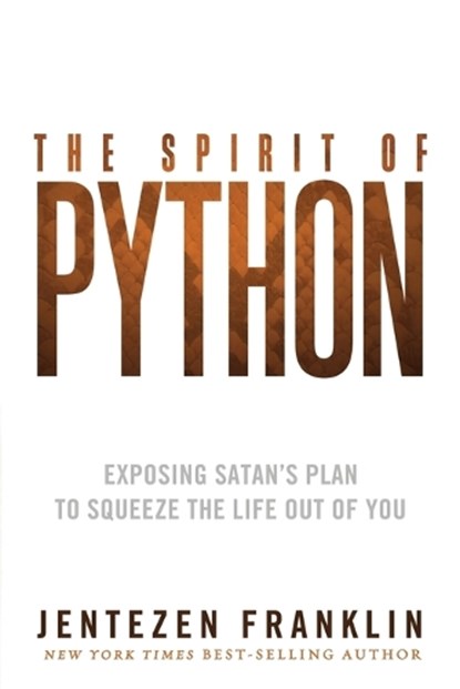 The Spirit of Python, Jentezen Franklin - Paperback - 9781621362203