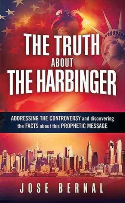 The Truth About The Harbinger, Jose Bernal - Paperback - 9781621365693