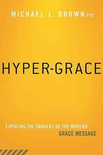 Hyper-Grace, Michael L. Brown - Paperback - 9781621365891