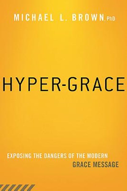 Hyper-Grace, Michael L. Brown - Paperback - 9781621365891