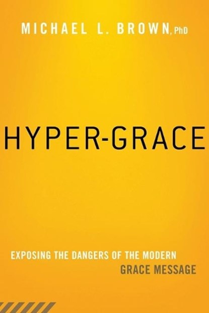 Hyper-Grace, Michael L. Brown - Paperback - 9781621365891
