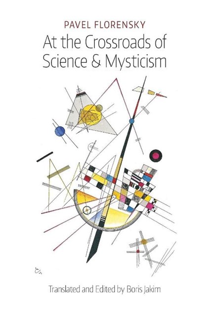 At the Crossroads of Science & Mysticism, Pavel Florensky - Paperback - 9781621380856