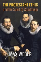 The Protestant Ethic and the Spirit of Capitalism - Max Weber - 9781621380931