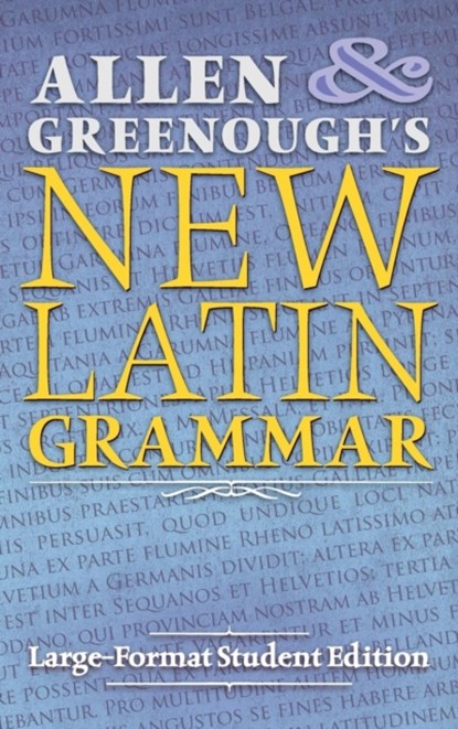 Allen and Greenough's New Latin Grammar, J H Allen ; J B Greenough - Gebonden - 9781621381808