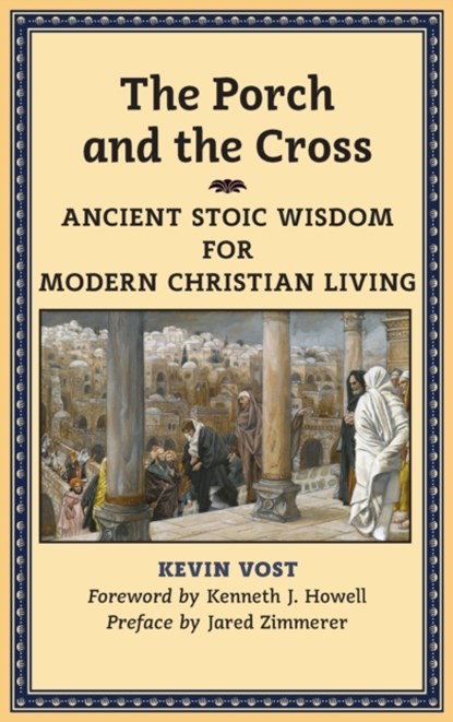The Porch and the Cross, Kevin Vost - Gebonden - 9781621382034