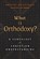 What is Orthodoxy?, Antoine Arjakovsky - Paperback - 9781621384205