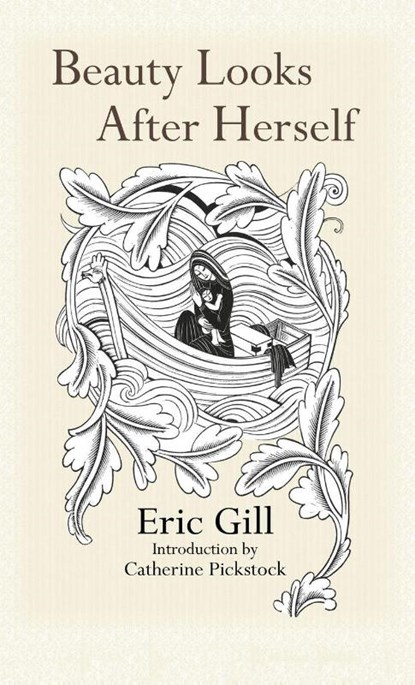 Beauty Looks After Herself, Eric Gill - Gebonden - 9781621386315