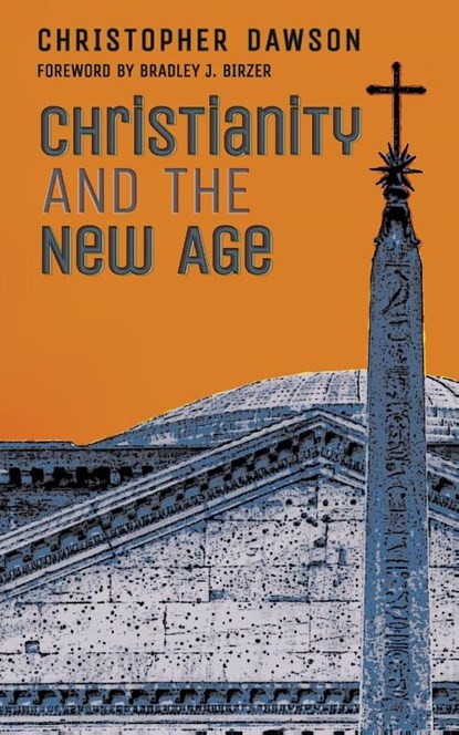 Christianity and the New Age, Christopher Dawson - Paperback - 9781621386780