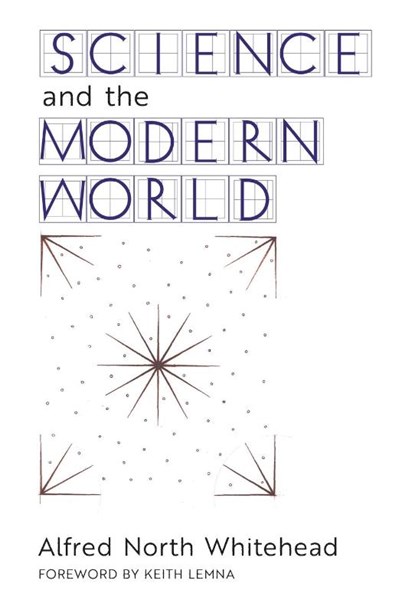 Science and the Modern World, Alfred North Whitehead - Gebonden - 9781621386865
