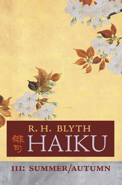 Haiku (Volume III), R. H. Blyth - Gebonden - 9781621387268