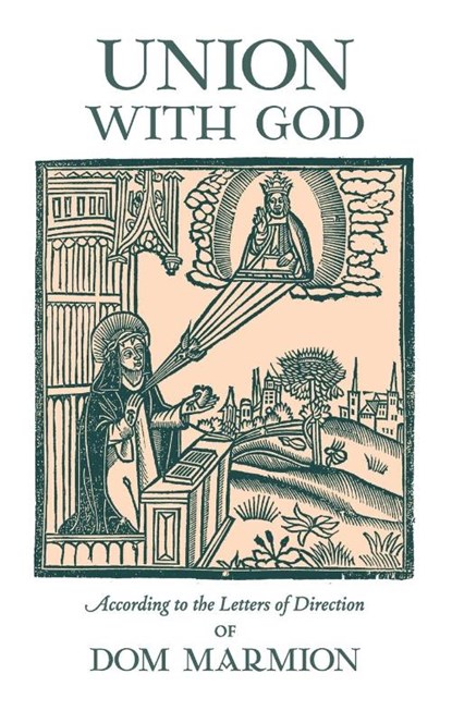 Union With God, Dom Columba Marmion ; Blessed Columba Marmion - Paperback - 9781621388876