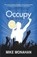 Occupy Your Future, MONAHAN,  Mike - Paperback - 9781621418665