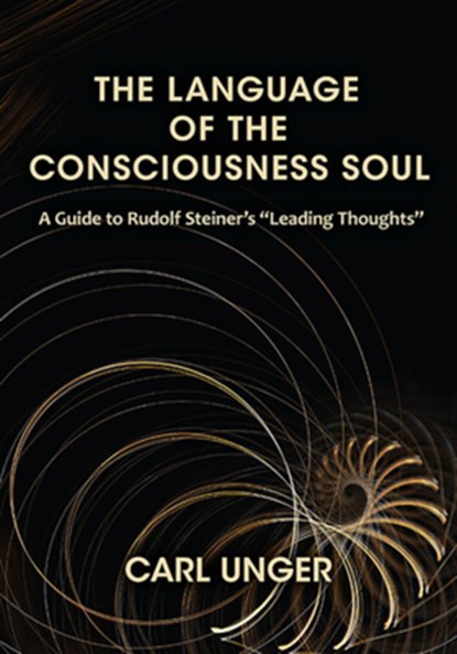 The Language of the Consciousness Soul, Carl Unger - Paperback - 9781621480167
