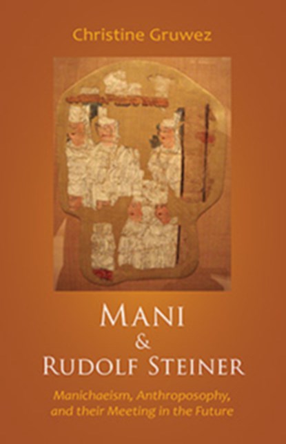 Mani and Rudolf Steiner, Christine Gruwez - Paperback - 9781621481089