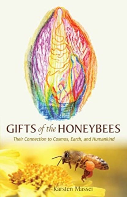Gifts of the Honeybees, Karsten Massei - Paperback - 9781621483106