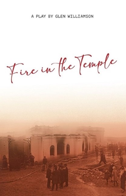 Fire in the Temple, Glen Williamson - Paperback - 9781621483960