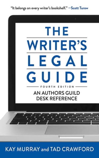 The Writer's Legal Guide, Fourth Edition, Tad Crawford ; Kay Murray - Ebook - 9781621532910