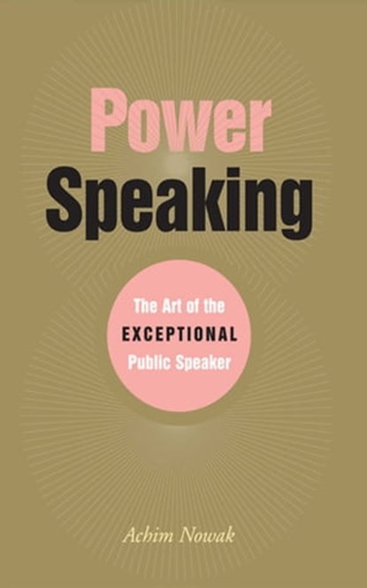 Power Speaking, Achim Nowak - Ebook - 9781621533764