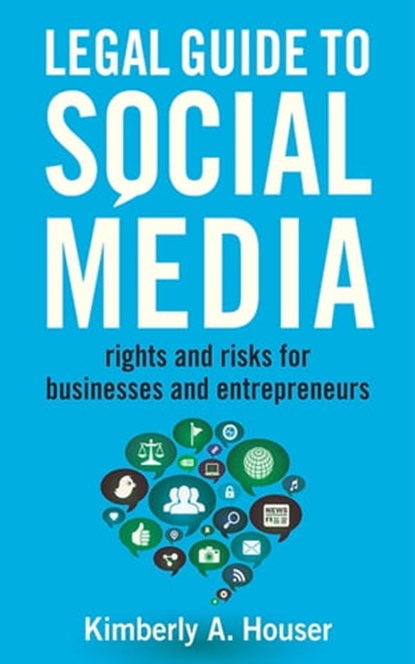 Legal Guide to Social Media, Kimberly A. Houser - Ebook - 9781621533887