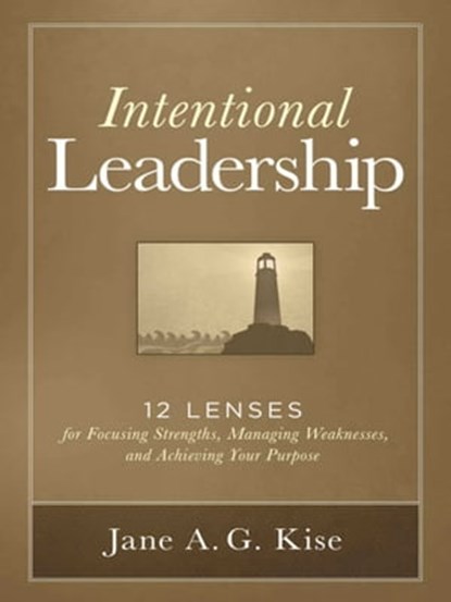 Intentional Leadership, Jane A. G. Kise - Ebook - 9781621534198
