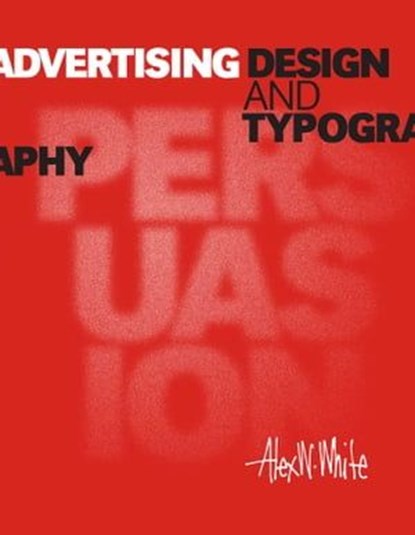 Advertising Design and Typography, Alex W. White - Ebook - 9781621534914