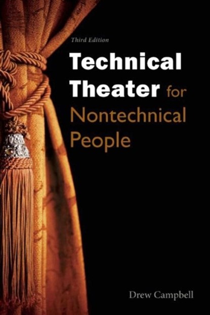 Technical Theater for Nontechnical People, Drew Campbell - Paperback - 9781621535423