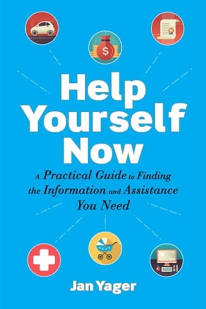 Help Yourself Now, Jan Yager, PhD - Ebook - 9781621536314