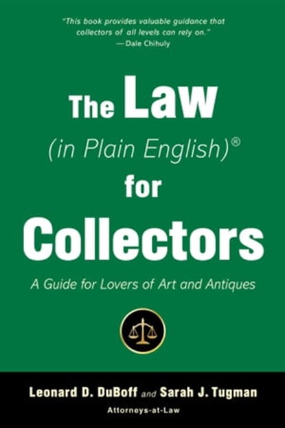 The Law (in Plain English) for Collectors, Sarah J. Tugman ; Leonard D. DuBoff - Ebook - 9781621536703