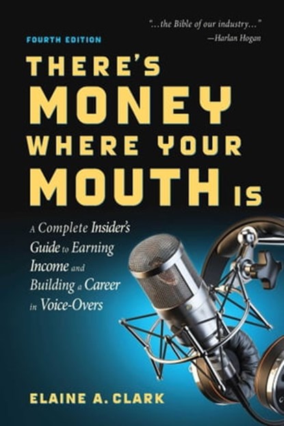 There's Money Where Your Mouth Is (Fourth Edition), Elaine A. Clark - Ebook - 9781621536710