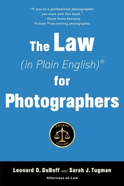 The Law (in Plain English) for Photographers, Leonard D. DuBoff - Paperback - 9781621536772