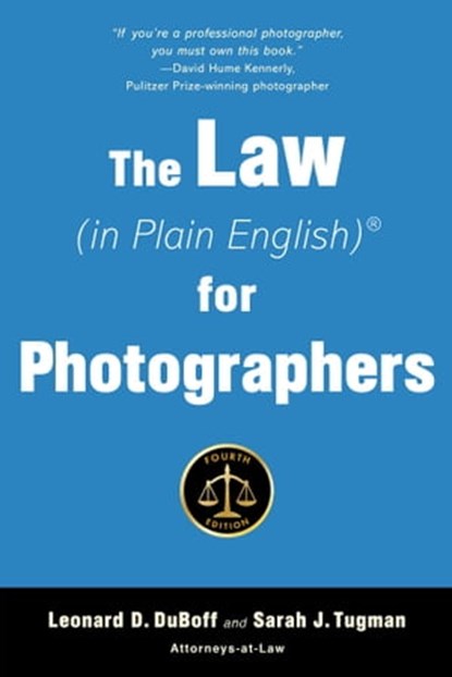 The Law (in Plain English) for Photographers, Leonard D. DuBoff ; Sarah J. Tugman - Ebook - 9781621536819