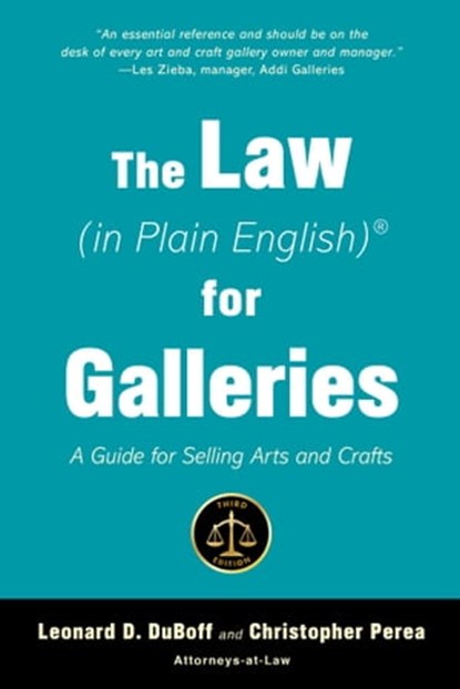 The Law (in Plain English) for Galleries, Leonard D. DuBoff ; Christopher Perea - Ebook - 9781621536826