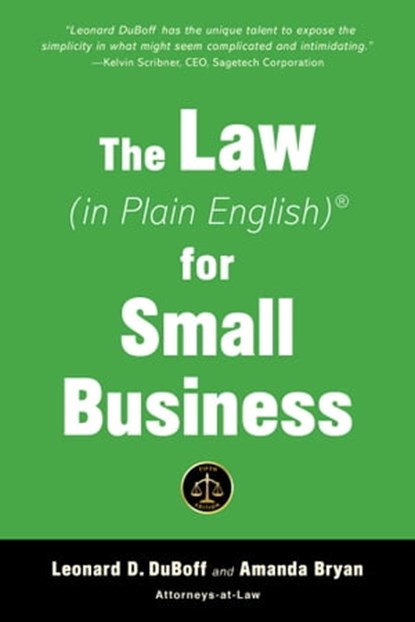 The Law (in Plain English) for Small Business (Fifth Edition), Amanda Bryan ; Leonard D. DuBoff - Ebook - 9781621537113