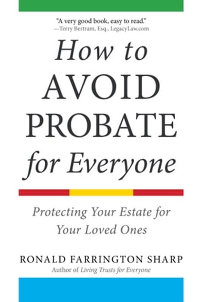 How to Avoid Probate for Everyone, Ronald Farrington Sharp - Ebook - 9781621537311