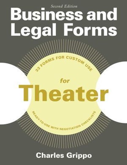 Business and Legal Forms for Theater, Second Edition, Charles Grippo - Ebook - 9781621537694