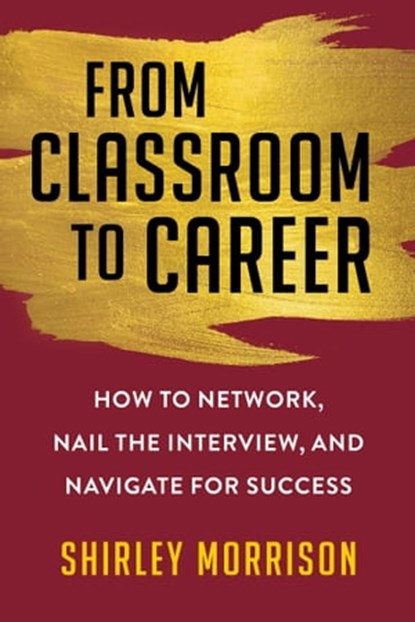 From Classroom to Career, Shirley Morrison - Ebook - 9781621538202