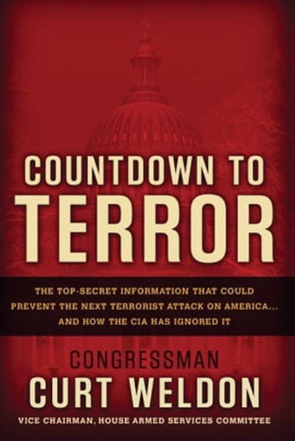 Countdown to Terror, Curt Weldon - Ebook - 9781621571384