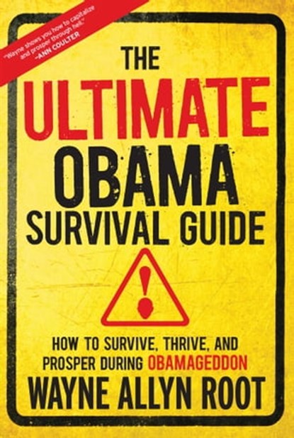 The Ultimate Obama Survival Guide, Wayne Allyn Root - Ebook - 9781621571704