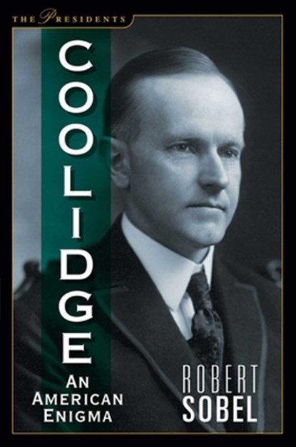Coolidge: An American Enigma, Robert Sobel - Paperback - 9781621574071