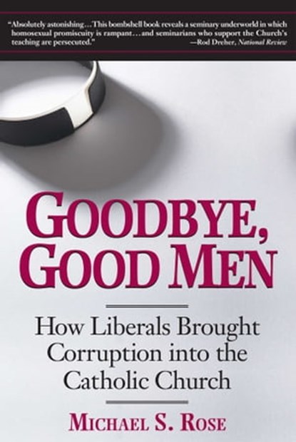 Goodbye, Good Men, Michael S. Rose - Ebook - 9781621574279