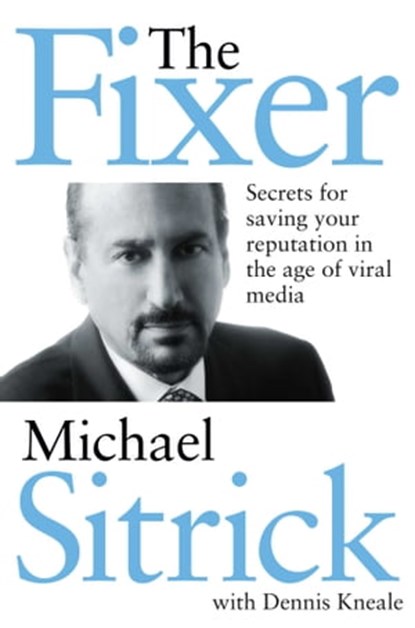 The Fixer, Michael S. Sitrick - Ebook - 9781621574354