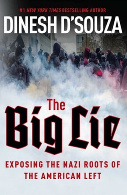 The Big Lie, Dinesh D'Souza - Ebook - 9781621575368