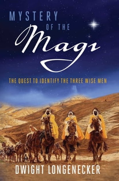 Mystery of the Magi, Dwight Longenecker - Ebook - 9781621576563