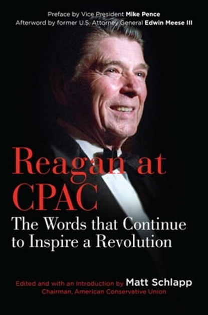 Reagan at CPAC, Ronald Reagan ; Mike Pence ; Edwin Meese III - Ebook - 9781621579489