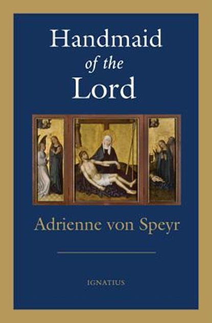 Handmaid of the Lord, Adrienne Von Speyr - Paperback - 9781621641810