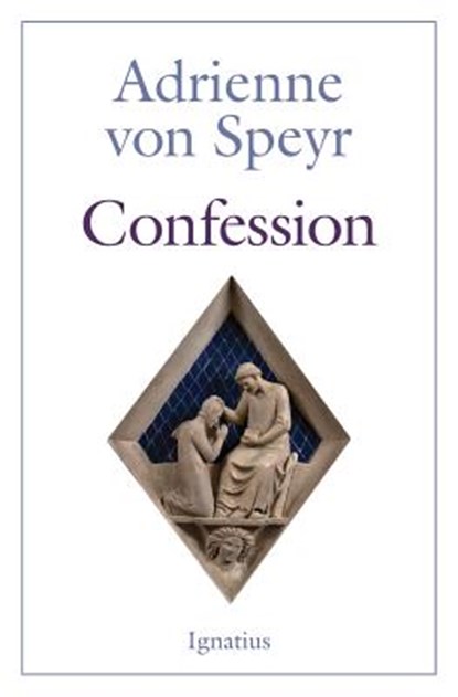 CONFESSION 2/E, Adrienne Von Speyr - Paperback - 9781621641827