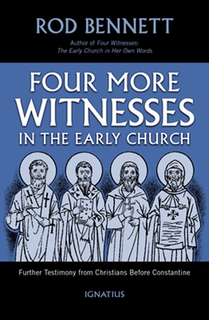 4 MORE WITNESSES, Rod Bennett - Paperback - 9781621643746