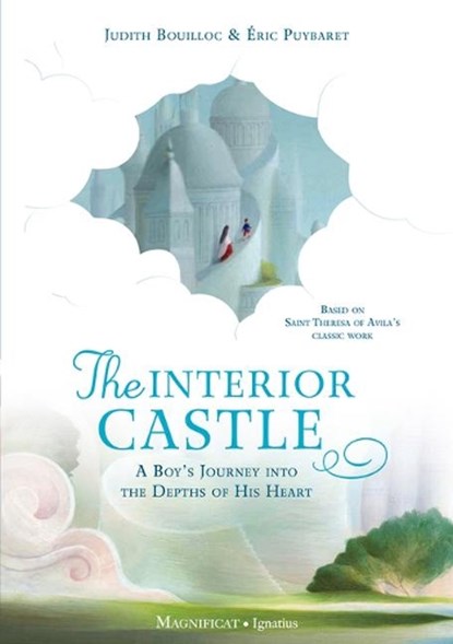 The Interior Castle: A Boy's Journey Into the Riches of Prayer, Judith Bouilloc - Gebonden - 9781621644248